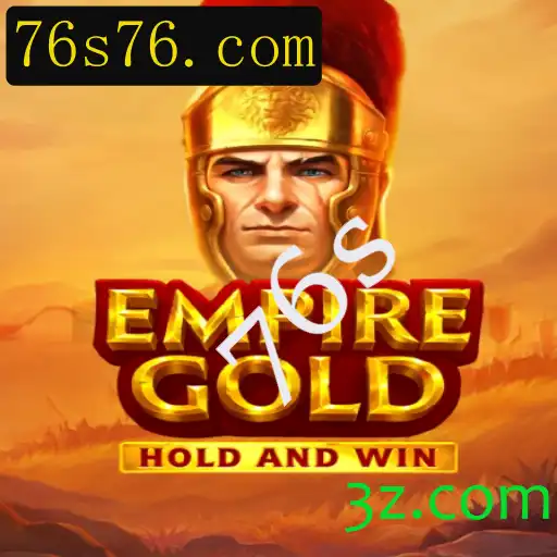 Descobrindo EmpireGold: Uma Jornada no Fascinante Mundo dos 76s